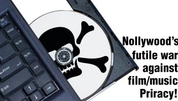 Nollywood’s futile war against film/music Piracy!