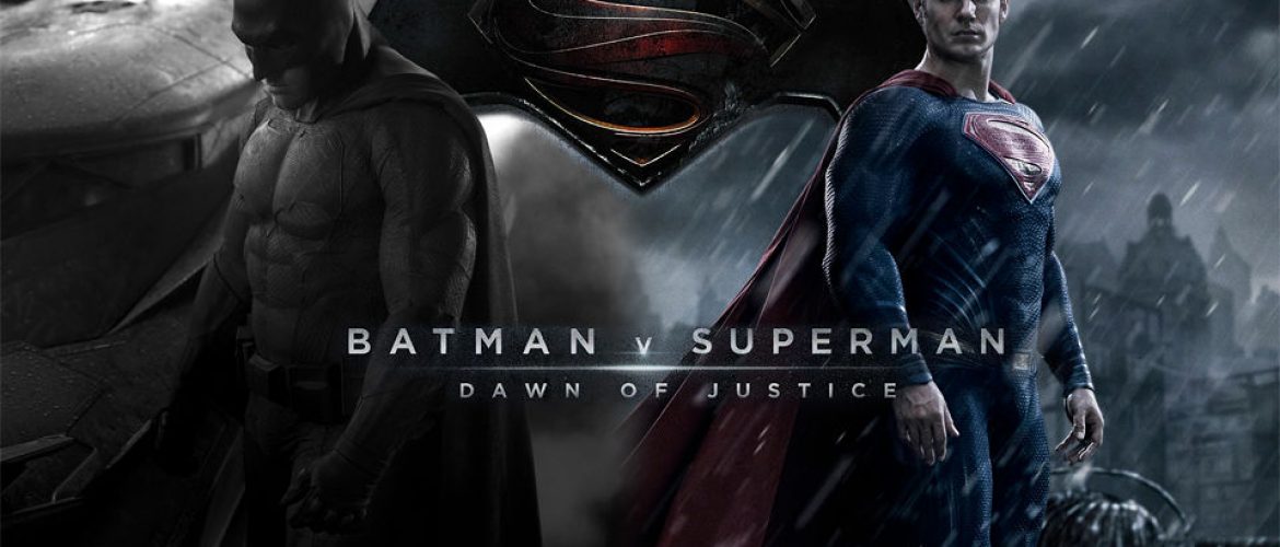 BATMAN vs SUPERMAN : DAWN OF JUSTICE