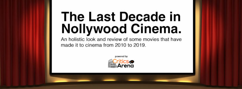 The Last Decade in Nollywood Cinema
